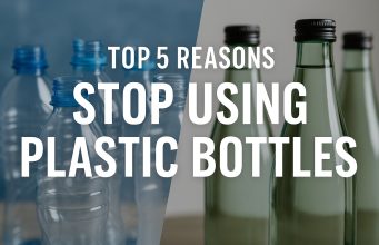 Top 5 Reasons to Stop Using Plastic Bottles